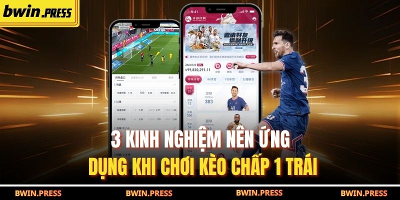 Kèo Chấp 1 Trái Là Gì? Cách Đọc Và Soi Kèo Chấp 1 Quả 4 3 kinh nghiệm nên ứng dụng khi chơi kèo chấp 1 trái
