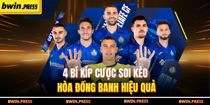 4 bí kíp cược soi kèo hòa đồng banh hiệu quả