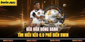 Kèo Hòa Đồng Banh – Tìm Hiểu Kèo 0.0 Phổ Biến BWIN 15 Kèo hòa đồng banh