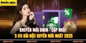 Khuyến Mãi BWIN – Cập Nhật 5 Ưu Đãi Độc Quyền Mới Nhất 2025 17 khuyến mãi BWIN