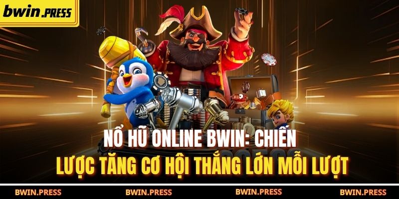 Nổ hũ online BWIN