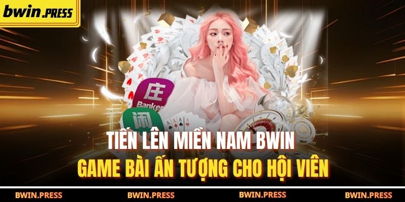 Tiến lên miền Nam BWIN